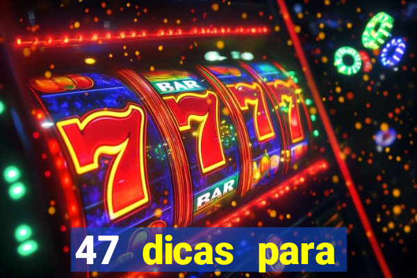47 dicas para ganhar na mega-sena pdf